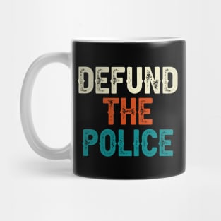 Defund The Police Mug